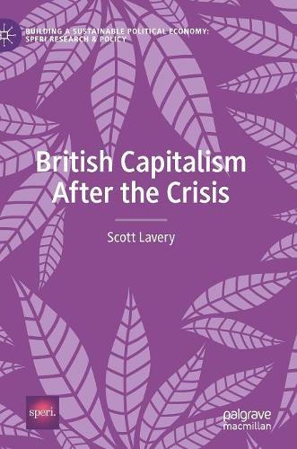 Паперова книга «British Capitalism After the Crisis», автор Скотт Лавері - фото №1