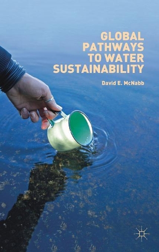 Бумажная книга «Global Pathways to Water Sustainability», автор Дэвид Э. Макнабб - фото №1