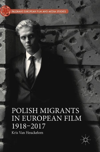 Бумажная книга «Polish Migrants in European Film 1918–2017», автор Крис Ван Хекелом - фото №1