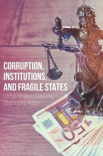 Бумажная книга «Corruption, Institutions, and Fragile States», авторов Ханна Самир Кассаб, Джонатан Д. Розен - фото №1