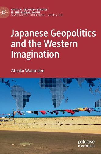 Паперова книга «Japanese Geopolitics and the Western Imagination», автор Ацуко Ватанабе - фото №1