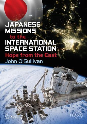 Бумажная книга «Japanese Missions to the International Space Station: Hope from the East», автор Джон О'Салливан - фото №1