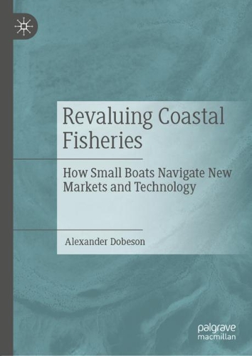 Бумажная книга «Revaluing Coastal Fisheries: How Small Boats Navigate New Markets and Technology», автор Александр Добесон - фото №1