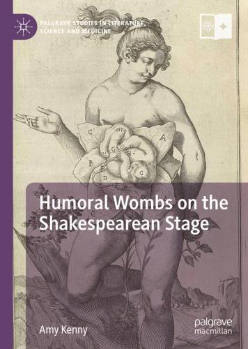 Бумажная книга «Humoral Wombs on the Shakespearean Stage», автор Эми Кенни - фото №1