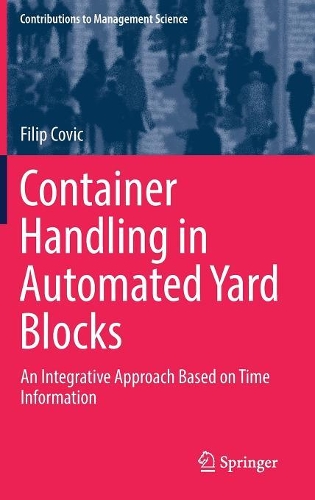 [object Object] «Container Handling in Automated Yard Blocks: An Integrative Approach Based on Time Information», автор Філіп Кович - фото №1