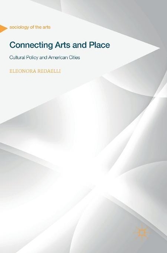Бумажная книга «Connecting Arts and Place: Cultural Policy and American Cities», автор Элеонора Редаелли - фото №1