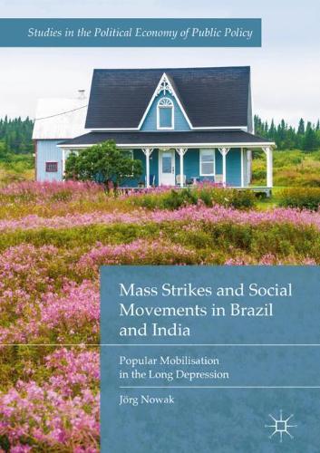 Бумажная книга «Mass Strikes and Social Movements in Brazil and India: Popular Mobilisation in the Long Depression», автор Йорг Новак - фото №1