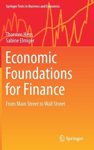 Бумажная книга «Economic Foundations for Finance: From Main Street to Wall Street», авторов Сабина Эльмигер, Торстен Хенс - фото №1