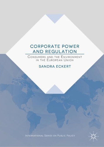 Бумажная книга «Corporate Power and Regulation: Consumers and the Environment in the European Union», автор Сандра Эккерт - фото №1