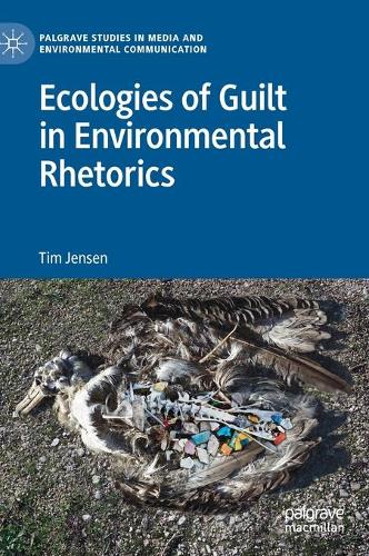 Бумажная книга «Ecologies of Guilt in Environmental Rhetorics», автор Тим Дженсен - фото №1