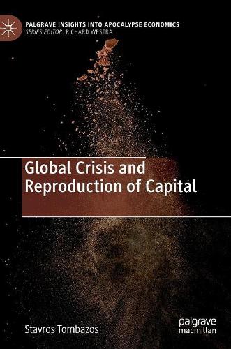Бумажная книга «Global Crisis and Reproduction of Capital», автор Ставрос Томбазос - фото №1