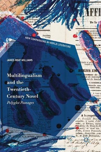 Бумажная книга «Multilingualism and the Twentieth-Century Novel: Polyglot Passages», автор Джеймс Рей Уильямс - фото №1