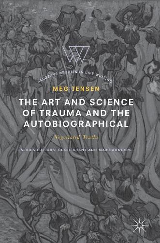 Бумажная книга «The Art and Science of Trauma and the Autobiographical: Negotiated Truths», автор Мэг Дженсен - фото №1