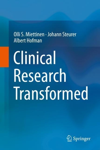 Паперова книга «Clinical Research Transformed», авторів Альберт Гофман, Йоганн Штойрер, Оллі С. Міеттінен - фото №1
