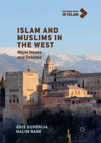 Бумажная книга «Islam and Muslims in the West: Major Issues and Debates», авторов Адис Дудерия, Халим Ране - фото №1