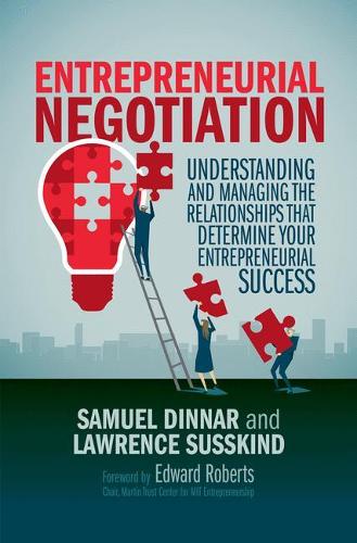 Бумажная книга «Entrepreneurial Negotiation: Understanding and Managing the Relationships that Determine Your Entrepreneurial Success», авторов Лоуренс Сасскинд, Сэмюэл Диннар - фото №1