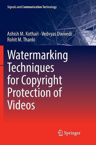 Бумажная книга «Watermarking Techniques for Copyright Protection of Videos», авторов Ашиш М. Котхари, Рохит М. Тханки, Ведвиас Двиведи - фото №1