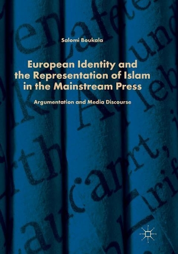 Бумажная книга «European Identity and the Representation of Islam in the Mainstream Press: Argumentation and Media Discourse», автор Саломи Букала - фото №1