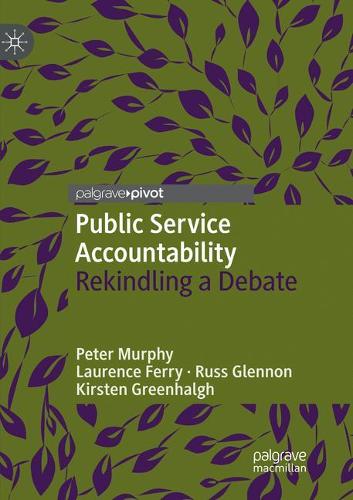 Бумажная книга «Public Service Accountability: Rekindling a Debate», авторов Кирстен Гринхальг, Лоренс Ферри, Расс Гленнон - фото №1
