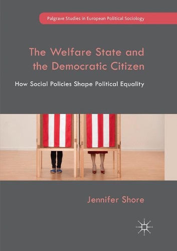 Бумажная книга «The Welfare State and the Democratic Citizen: How Social Policies Shape Political Equality», автор Дженнифер Шор - фото №1