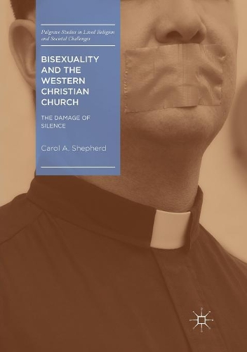 Бумажная книга «Bisexuality and the Western Christian Church: The Damage of Silence», автор Кэрол А. Шепард - фото №1