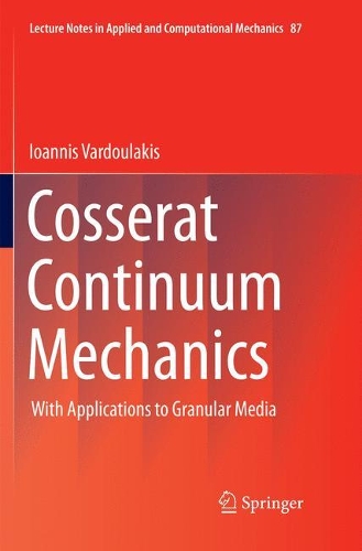 Паперова книга «Cosserat Continuum Mechanics: With Applications to Granular Media», автор Іоанніс Вардулакіс - фото №1