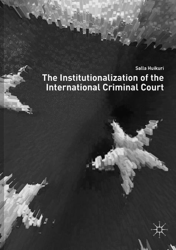 Паперова книга «The Institutionalization of the International Criminal Court», автор Салла Хуікурі - фото №1