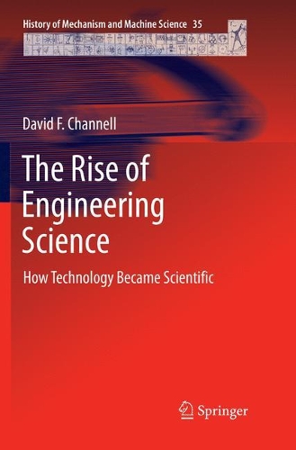 Бумажная книга «The Rise of Engineering Science: How Technology Became Scientific», автор Дэвид Ф. Ченнелл - фото №1
