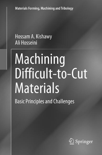Бумажная книга «Machining Difficult-to-Cut Materials: Basic Principles and Challenges», авторов Али Хоссейни, Хоссам А. Кишави - фото №1