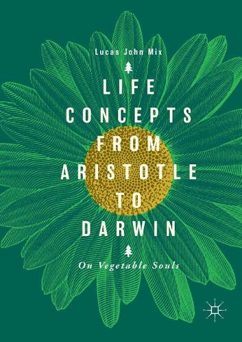 Паперова книга «Life Concepts from Aristotle to Darwin: On Vegetable Souls», автор Лукас Джон Мікс - фото №1