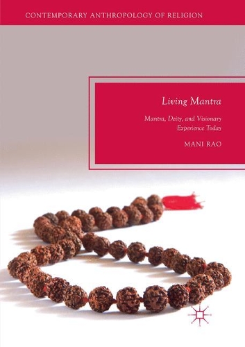 Бумажная книга «Living Mantra: Mantra, Deity, and Visionary Experience Today», автор Мани Рао - фото №1