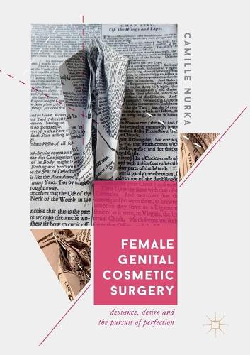 Бумажная книга «Female Genital Cosmetic Surgery: Deviance, Desire and the Pursuit of Perfection», автор Камиль Нурка - фото №1