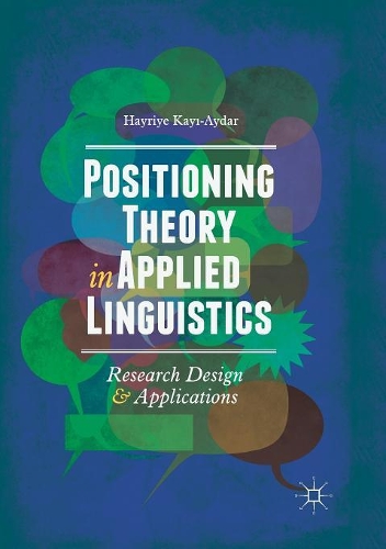 [object Object] «Positioning Theory in Applied Linguistics: Research Design and Applications», автор Хайрие Кайи-Айдар - фото №1