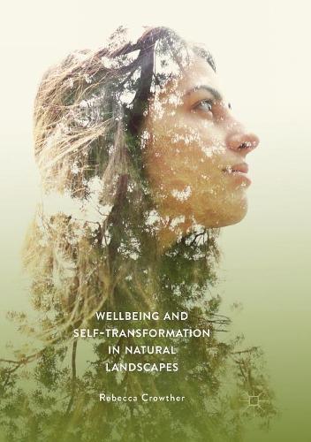 Бумажная книга «Wellbeing and Self-Transformation in Natural Landscapes», автор Ребекка Кроутер - фото №1