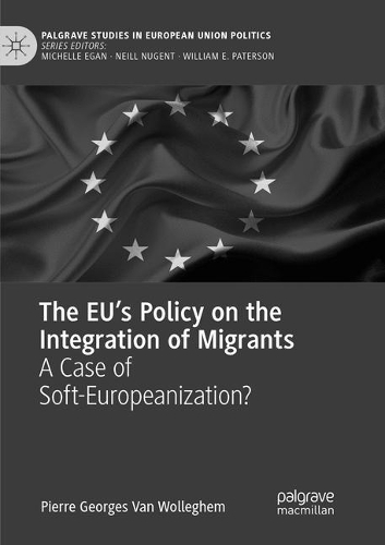 [object Object] «The EU’s Policy on the Integration of Migrants: A Case of Soft-Europeanization?», автор Пьер Жорж Ван Воллегем - фото №1