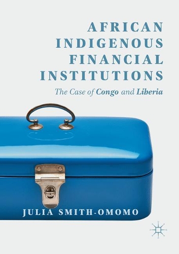 Паперова книга «African Indigenous Financial Institutions: The Case of Congo and Liberia», автор Джулія Сміт-Омомо - фото №1