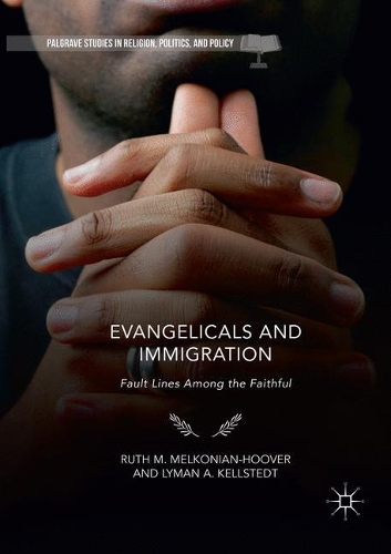 Бумажная книга «Evangelicals and Immigration: Fault Lines Among the Faithful», авторов Лайман А. Келлстедт, Рут М. Мелконян-Гувер - фото №1
