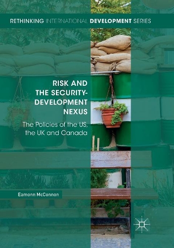 Бумажная книга «Risk and the Security-Development Nexus: The Policies of the US, the UK and Canada», автор Имонн Макконнон - фото №1