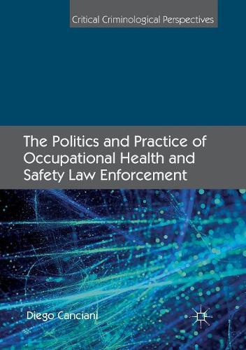 Бумажная книга «The Politics and Practice of Occupational Health and Safety Law Enforcement», автор Диего Канчиани - фото №1