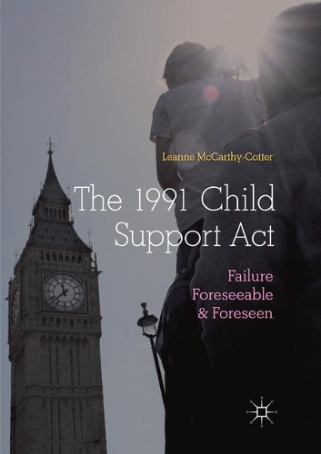 Бумажная книга «The 1991 Child Support Act: Failure Foreseeable and Foreseen», автор Лиэнн Маккарти-Коттер - фото №1