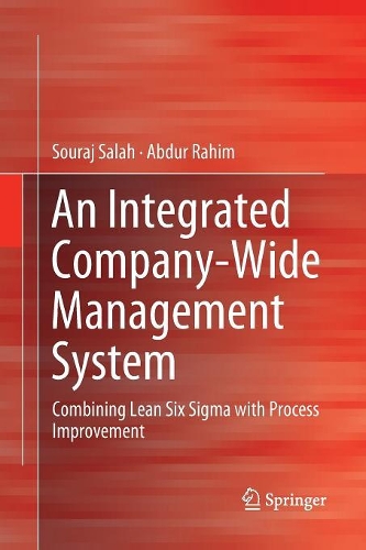 Паперова книга «An Integrated Company-Wide Management System: Combining Lean Six Sigma with Process Improvement», авторів Абдур Рахім, Сурадж Салах - фото №1