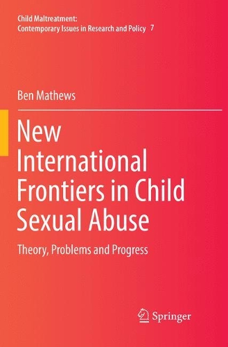 Бумажная книга «New International Frontiers in Child Sexual Abuse: Theory, Problems and Progress», автор Бен Мэтьюз - фото №1