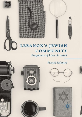 Бумажная книга «Lebanon’s Jewish Community: Fragments of Lives Arrested», автор Франк Саламе - фото №1