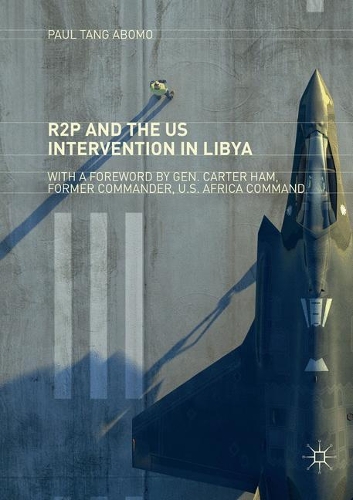 Паперова книга «R2P and the US Intervention in Libya», автор Пол Тан Абомо - фото №1