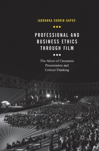 Бумажная книга «Professional and Business Ethics Through Film: The Allure of Cinematic Presentation and Critical Thinking», автор Ядранка Скорин-Капов - фото №1