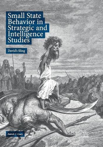 Бумажная книга «Small State Behavior in Strategic and Intelligence Studies: David’s Sling», автор Патрик К. Коути - фото №1