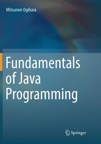 Бумажная книга «Fundamentals of Java Programming», автор Мицунори Огихара - фото №1