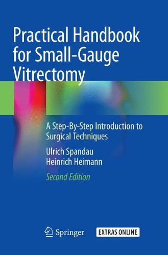 [object Object] «Practical Handbook for Small-Gauge Vitrectomy: A Step-By-Step Introduction to Surgical Techniques», авторів Генріх Гейман, Ульріх Шпандау - фото №1