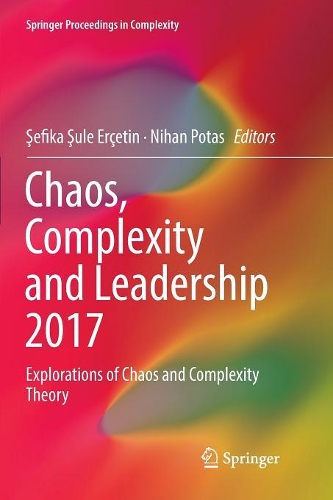 Бумажная книга «Chaos, Complexity and Leadership 2017: Explorations of Chaos and Complexity Theory» - фото №1