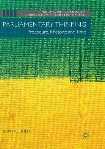 Бумажная книга «Parliamentary Thinking: Procedure, Rhetoric and Time», автор Кари Палонен - фото №1